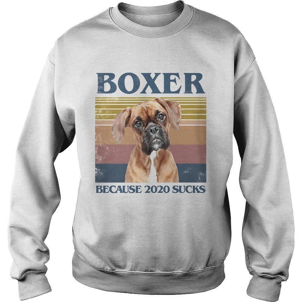 Boxer Because 2020 SucksRetro Sweatshirt